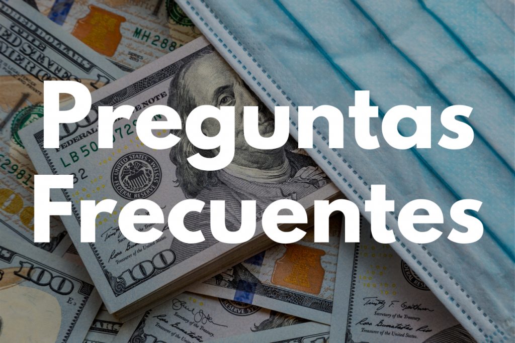 preguntas frecuentes, estímulos del gobierno, ppp, eidl, cheque de estímulo